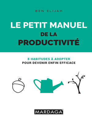 cover image of Le petit manuel de la productivité